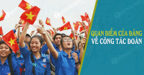 quan diem cua dang ve cong tac thanh nien