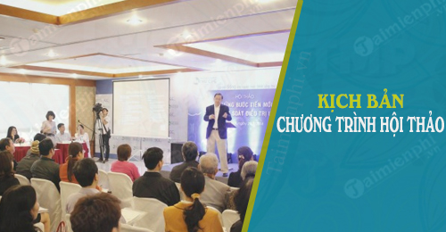 kich ban chuong trinh hoi thao
