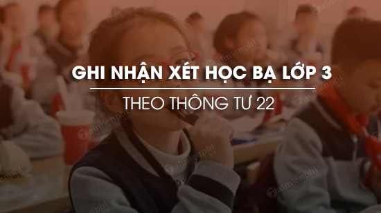 ghi nhan xet hoc ba lop 3 theo thong tu 22