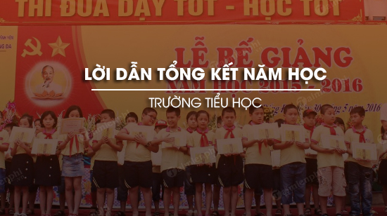 loi dan chuong trinh tong ket nam hoc truong tieu hoc