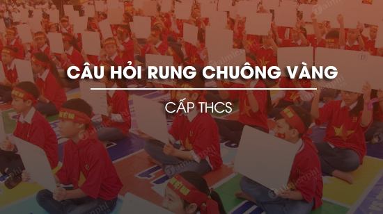 cau hoi rung chuong vang trung hoc co so