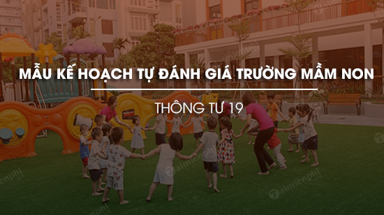 mau ke hoach tu danh gia truong mam non