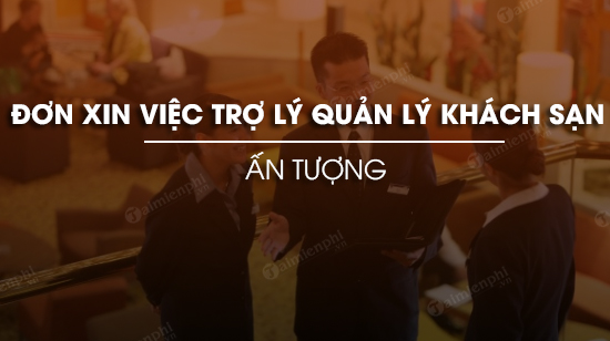 don xin viec tro ly tong quan ly khach san
