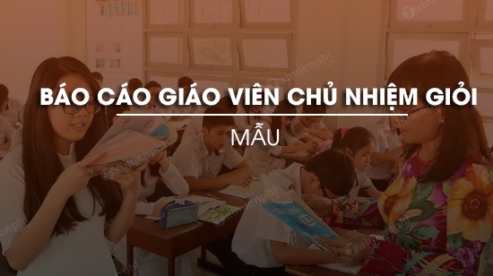 mau bao cao giao vien chu nhiem gioi