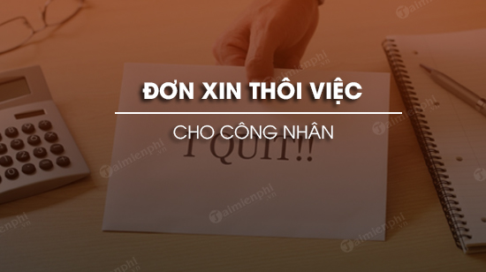 don xin thoi viec danh cho cong nhan
