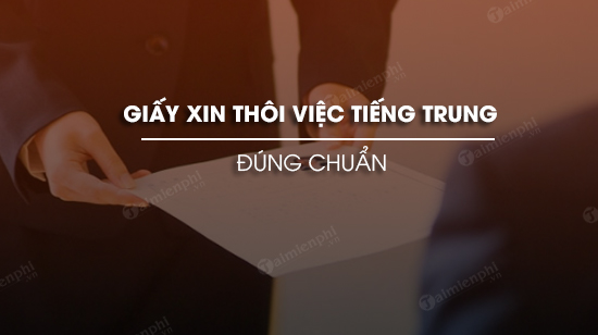 don xin thoi viec tieng trung