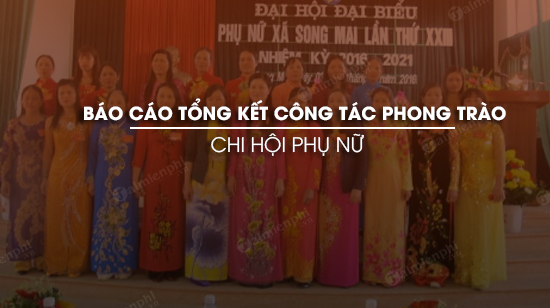 mau bao cao tong ket cong tac chi hoi phu nu