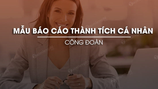 mau bao cao thanh tich ca nhan cong doan