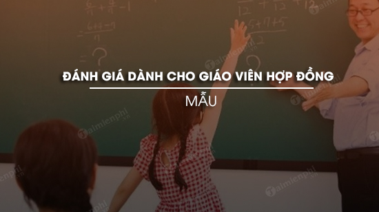 mau danh gia danh cho giao vien hop dong