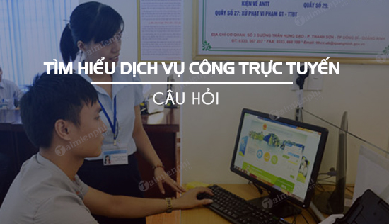 cau hoi thi tim hieu dich vu cong truc tuyen