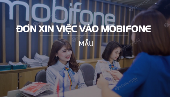 don xin viec vao mobifone