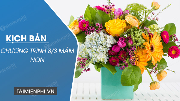 kich ban chuong trinh 8 3 truong mam non