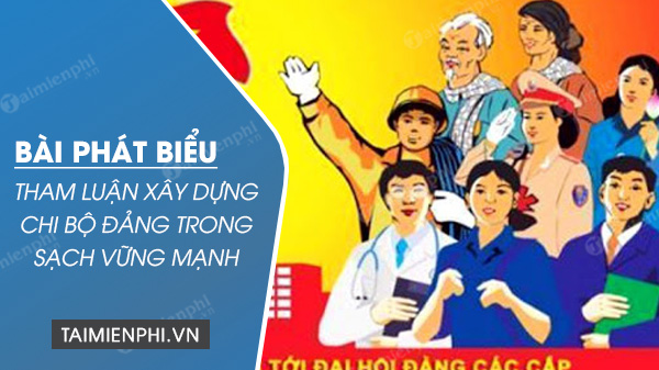 bai phat bieu tham luan xay dung chi bo dang trong sach vung manh