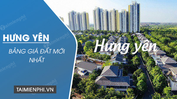 bang gia dat tinh hung yen