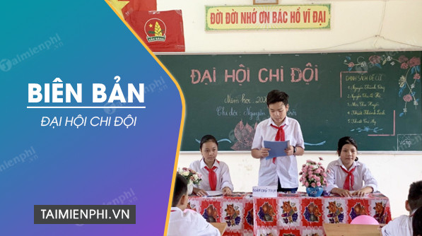 mau bien ban dai hoi chi doi