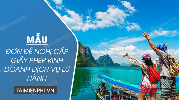 don de nghi cap giay phep kinh doanh dich vu lu hanh