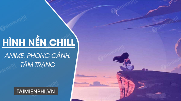 hinh nen chill