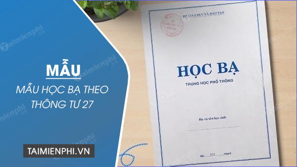 download mau hoc ba theo thong tu 27 chuan nhat