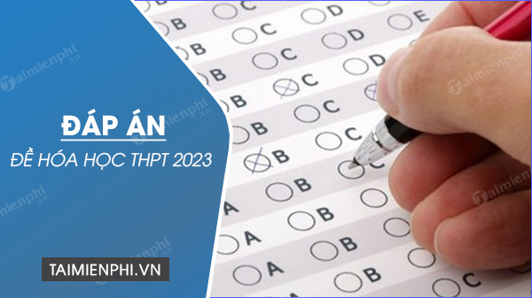 dap an de hoa hoc thpt 2023