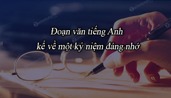 doan van tieng anh ke ve mot ky niem dang nho