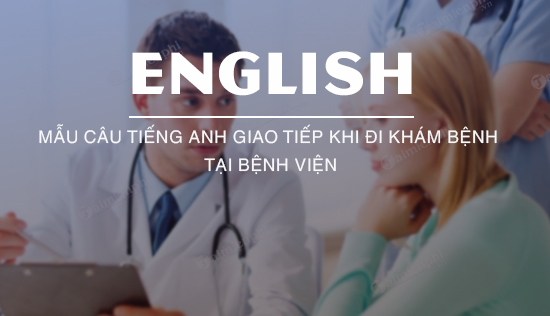 mau cau tieng anh giao tiep khi di kham benh tai benh vien