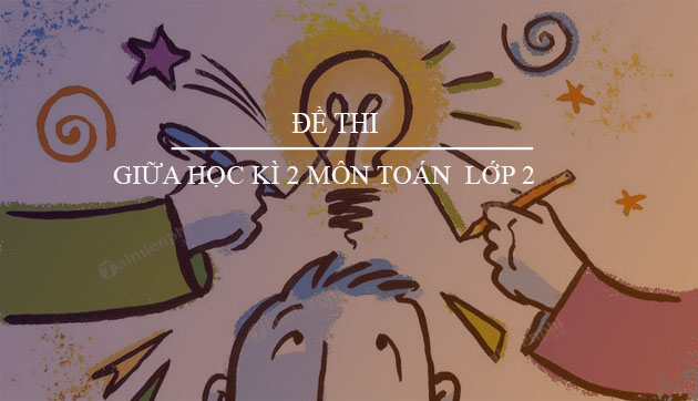 de thi hoc ki 2 mon toan lop 2