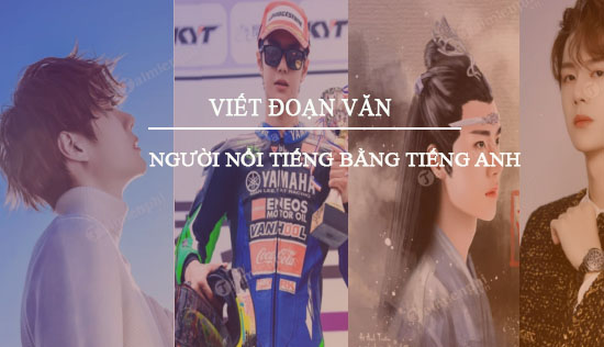 doan van bang tieng anh ve nguoi noi tieng