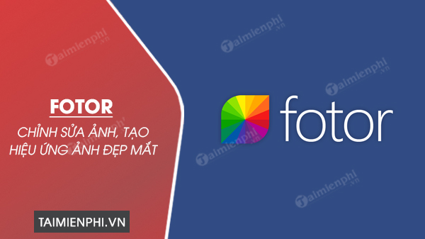 download fotor, pham mem chinh sua anh