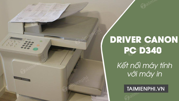 tai driver cho may in canon pc d340