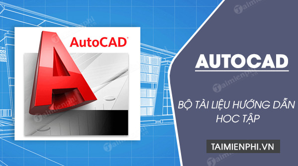 Tài liệu vẽ kỹ thuật Autocad