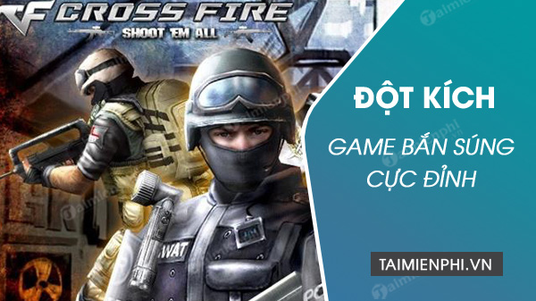 download game đột kích download game dot kich