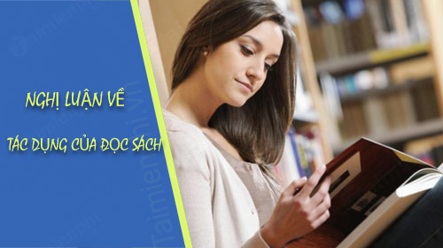 nghi luan ve tac dung cua viec doc sach tai lieu on thi thpt quoc gia mon van